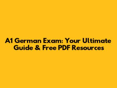 A1 German Exam: Your Ultimate Guide & Free PDF Resources