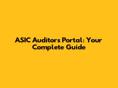 ASIC Auditors Portal: Your Complete Guide