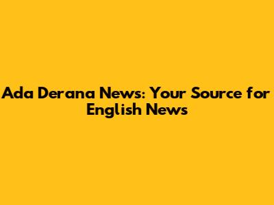 Ada Derana News: Your Source for English News
