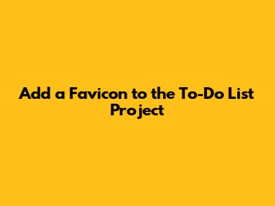 Add a Favicon to the To-Do List Project