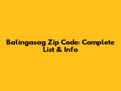 Balingasag Zip Code: Complete List & Info