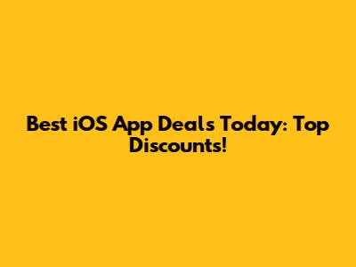 Best iOS App Deals Today: Top Discounts!