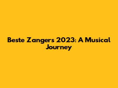 Beste Zangers 2023: A Musical Journey