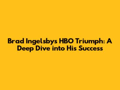 Brad Ingelsby's HBO Triumph: A Deep Dive into His Success