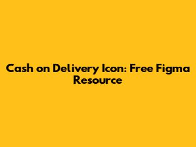 Cash on Delivery Icon: Free Figma Resource