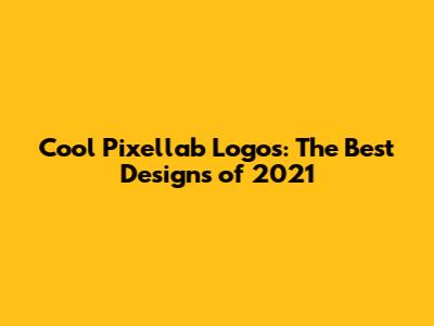 Cool Pixellab Logos: The Best Designs of 2021