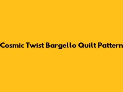 Cosmic Twist Bargello Quilt Pattern