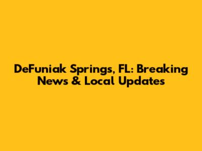DeFuniak Springs, FL: Breaking News & Local Updates