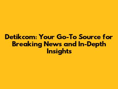 Detikcom: Your Go-To Source for Breaking News and In-Depth Insights