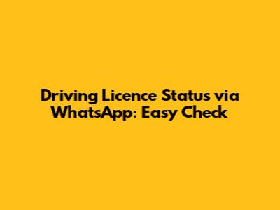 Driving Licence Status via WhatsApp: Easy Check