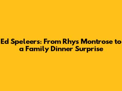 Ed Speleers: From Rhys Montrose to a Family Dinner Surprise