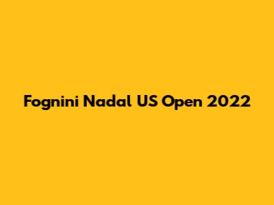 Fognini Nadal US Open 2022