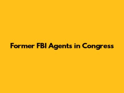 Former FBI Agents in Congress
