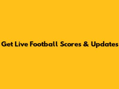 Get Live Football Scores & Updates