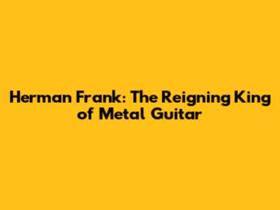 Herman Frank: The Reigning King of Metal Guitar