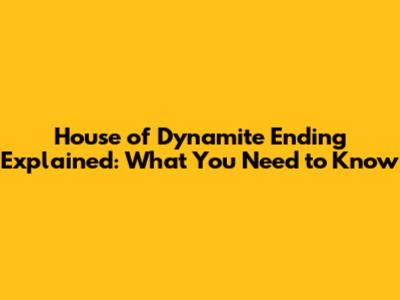 House of Dynamite Ending Explained: What You Need to Know