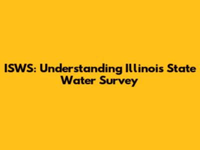 ISWS: Understanding Illinois State Water Survey
