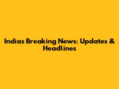India's Breaking News: Updates & Headlines