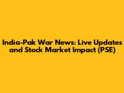 India-Pak War News: Live Updates and Stock Market Impact (PSE)