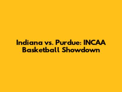 Indiana vs. Purdue: INCAA Basketball Showdown