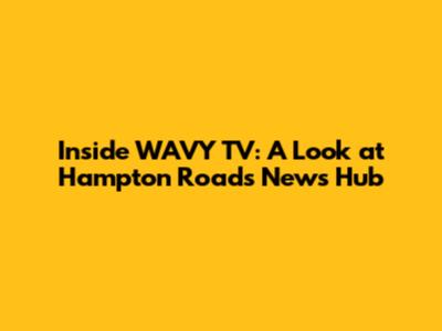 Inside WAVY TV: A Look at Hampton Roads' News Hub
