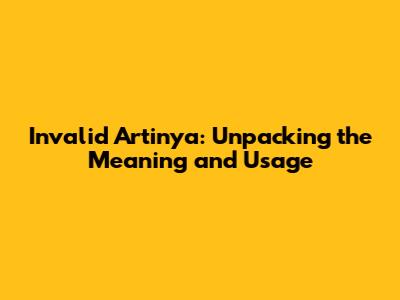 Invalid Artinya: Unpacking the Meaning and Usage