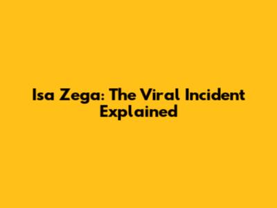 Isa Zega: The Viral Incident Explained