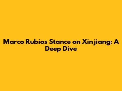 Marco Rubio's Stance on Xinjiang: A Deep Dive