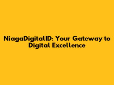 NiagaDigitalID: Your Gateway to Digital Excellence