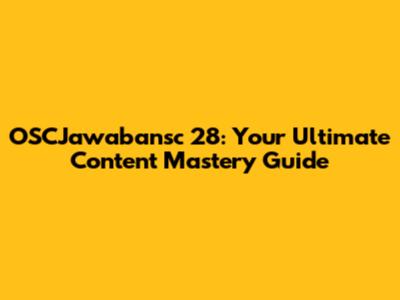 OSCJawabansc 28: Your Ultimate Content Mastery Guide