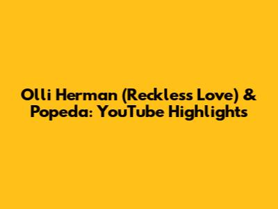 Olli Herman (Reckless Love) & Popeda: YouTube Highlights