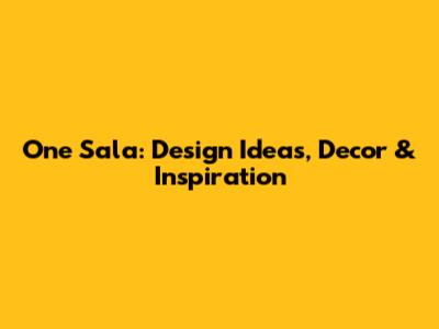 One Sala: Design Ideas, Decor & Inspiration
