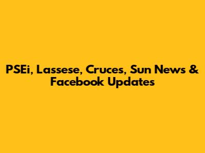 PSEi, Lassese, Cruces, Sun News & Facebook Updates