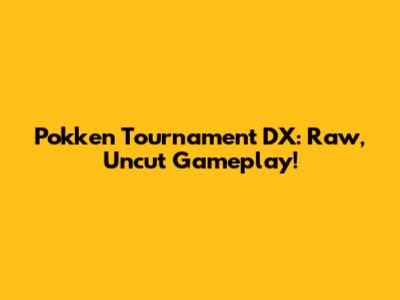 Pokken Tournament DX: Raw, Uncut Gameplay!