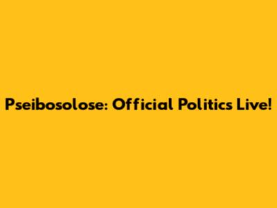 Pseibosolose: Official Politics Live!