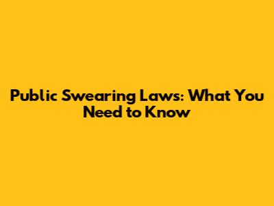 Public Swearing Laws: What You Need to Know