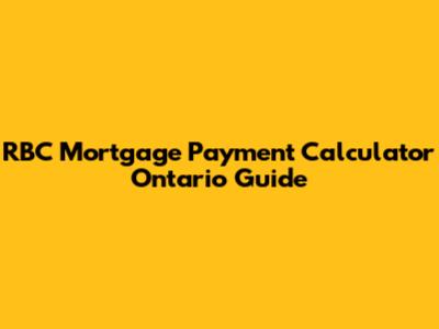 RBC Mortgage Payment Calculator Ontario Guide