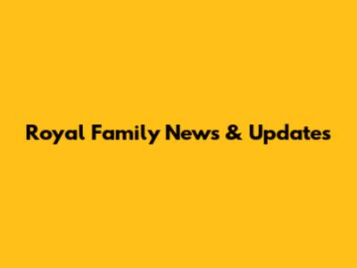Royal Family News & Updates