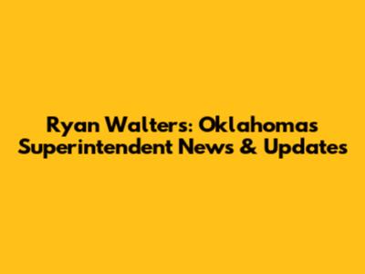 Ryan Walters: Oklahoma's Superintendent News & Updates