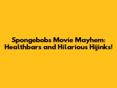 Spongebob's Movie Mayhem: Healthbars and Hilarious Hijinks!