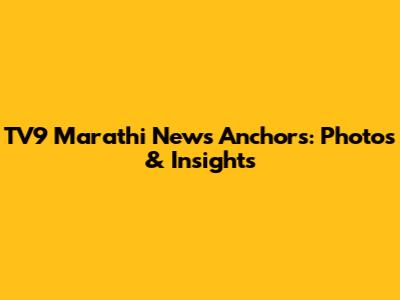 TV9 Marathi News Anchors: Photos & Insights