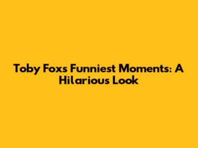 Toby Fox's Funniest Moments: A Hilarious Look