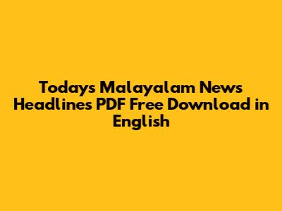 Today's Malayalam News Headlines PDF Free Download in English