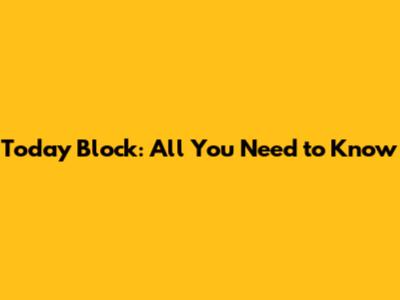 Today Block: All You Need to Know