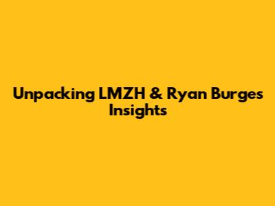 Unpacking LMZH & Ryan Burge's Insights
