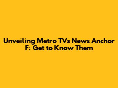 Unveiling Metro TV's News Anchor 'F': Get to Know Them
