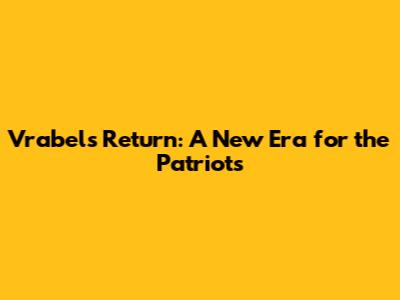 Vrabel's Return: A New Era for the Patriots