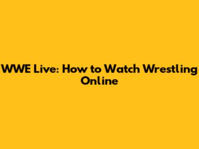 WWE Live: How to Watch Wrestling Online