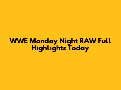 WWE Monday Night RAW Full Highlights Today