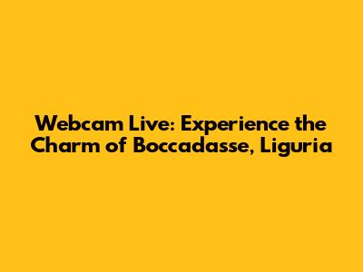 Webcam Live: Experience the Charm of Boccadasse, Liguria